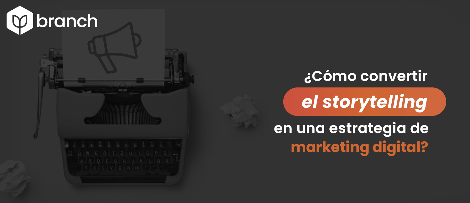 ¿Cómo convertir el storytelling en una estrategia de marketing digital ...
