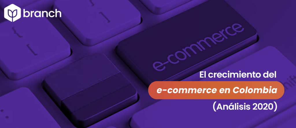 Estadísticas Del E-commerce En Colombia Archives | Branch