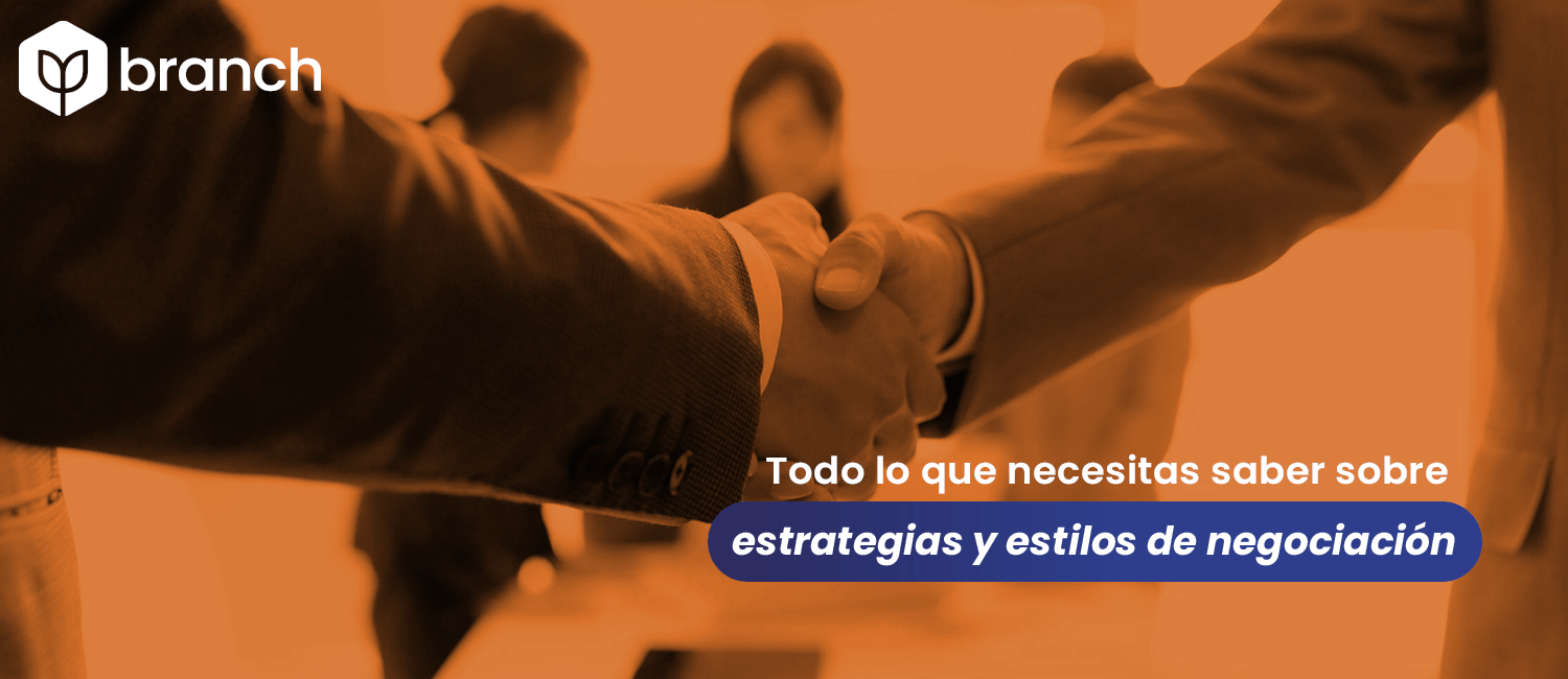 Todo Lo Que Necesitas Saber Sobre Estrategias Y Estilos De Negociación ...